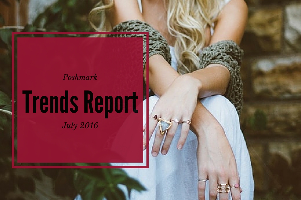 poshmark trend report july 2016