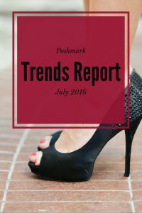 poshmark trend report july 2016